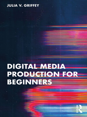 cover image of Digital Media Production for Beginners